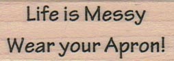 Life Is Messy 3/4 x 1 3/4