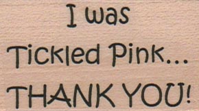 I Was Tickled Pink 1 1/4 x 2