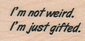 I'm Not Weird 3/4 x 1 1/4-0