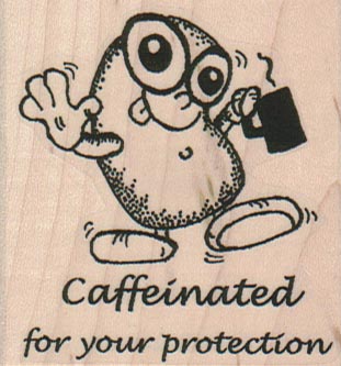 Caffeinated For Your Protection 2 1/4 x 2 1/4