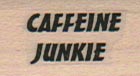 Caffeine Junkie 3/4 x 1-0