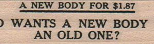A New Body For $1.87 3/4 x 3-0
