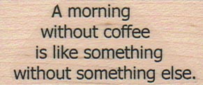 A Morning Without Coffee 1 x 2