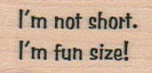 I’m Not Short 3/4 x 1 1/4