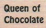 Queen Of Chocolate 3/4 x 1-0