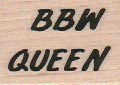 BBW Queen 1 x 1 1/4