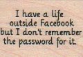 I Have A Life Outside Facebook 1 x 1 1/4