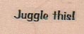 Juggle This 3/4 x 1 1/4