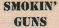 Smokin’ Guns 3/4 x 1 1/4