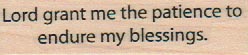 Lord Grant Me The Patience 3/4 x 2 1/2