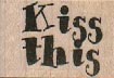 Kiss This 1 1/4 x 3/4