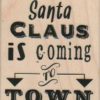 Santa Claus Is Coming 2 1/4 x 2 1/2-0