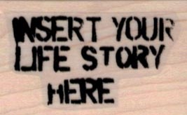 Insert Your Life Story 1 x 1 1/2