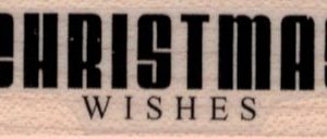 Christmas Wishes 3/4 x 2-0