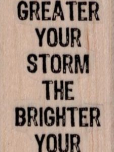 The Greater Your Storm 1 1/4 x 2 1/4-0