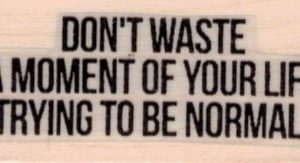 Don't Waste A Moment 1 x 1 3/4-0
