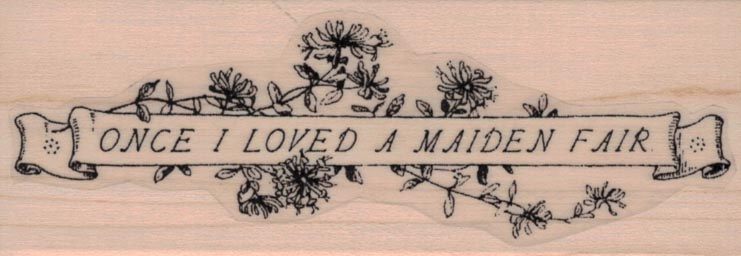 Once I Loved A Maiden 1 1/2 x 3 3/4
