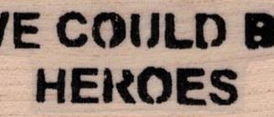 We Could Be Heroes 3/4 x 2-0