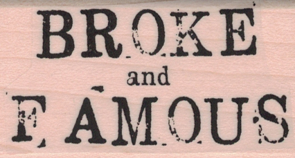 Broke And Famous 1 1/4 x 2 1/4