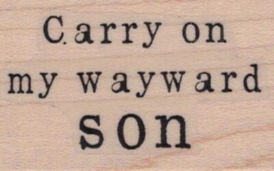 Carry On My Wayward Son 1 1/4 x 1 3/4